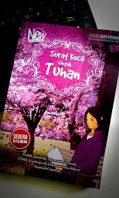 Maybe you would like to learn more about one of these? Review Novel Inspiratif Agnes Davonar Surat Kecil Untuk Tuhan Halaman 1 Kompasiana Com