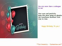 Also keep in mind that milestone birthdays vary by culture. Heartwarming Birthday Wishes For Colleagues Co Workers Various Tones