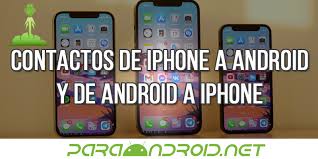 To import the contacts to the android device: Pasar Los Contactos De Iphone A Android Y De Android A Iphone Facil Paraandroid Net