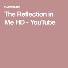 The Reflection In Me Hd Youtube Teaching Mindfulness Metacognition Reflection