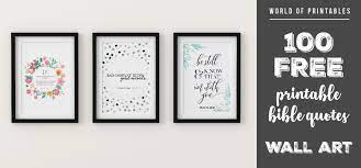 When your faith is tested, these messages from the bible will help you in the pursuit of prayer. 100 Free Printable Bible Quotes And Verse Wall Art World Of Printables