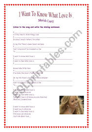 And i know and i know i know you can show me show me that it's real i wanna know what love is i wanna know, i want you to show me. I Want To Know What Love Is Esl Worksheet By Adriana Libera
