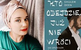 Odcienie społeczności ortodoksyjnej na podstawie książki Shulema Deena i  rozmowy z Miriam Rosenberg
