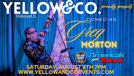 Yellow and Co. presents Comedian Greg Morton