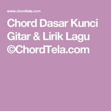 C f takkan habis sejuta lagu g c untuk menceritakan cantikmu am dm kan teramat panjang puisi g c tuk menyuratkan cinta ini. Chordtela Com Chordtelacom Profile Pinterest