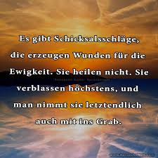 Es Gibt Schicksalsschlage Spruche Trauer Seele Zitate Traurige Worte