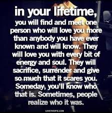 In Your Lifetime Love Quote Life Relationship Know One Lifetime Inspirational Quotes Relationship Quotes Words