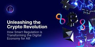 Unleashing the Crypto Revolution: How Smart Regulation is Transforming the  Digital Economy for All!