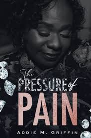 The Pressure of Pain: Griffin, Addie: 9781735528465: Amazon.com: Books