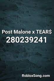Post Malone X Tear Roblox Id Roblox Music Codes Roblox Music Codes Roblox Id Music Codes
