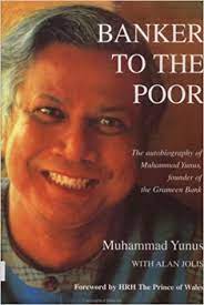 Global x has had many chats with muhammad yunus, but most of the time when the 2006 nobel peace prize laureate was talking to other interesting people, such. Banker To The Poor The Autobiography Of Muhammad Yunus Founder Of Grameen Bank The Autobiography Of Muhammad Yunus Founder Of The Grameen Bank Yunus Muhammad Jolis Alan Amazon De Bucher