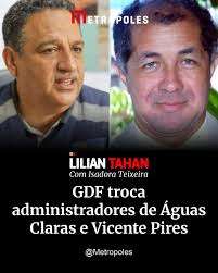 O administrador de Vicente Pires, Gilvando Galdino Fernandes (na foto em  destaque à esquerda), foi nomeado novo gestor de Águas Claras. A troca no  comando foi publicada no Diário Oficial do Distrito