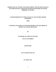 In malaysia, the employment act 1955 is the most important legislation for our labour law. Doc Termination Of Contracts Of Employment And The Applicability Of International Labour Organisation Standards On Unfair Dismissal In Nigeria Matthew Izuchukwu Academia Edu