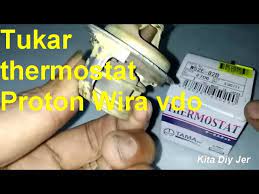 Apabila suhu engine turun, termostat akan berhenti kitaran air coolant. Thermostat Proton Wira Vdo Rosak Jom Diy Tukar Baru Kita Diy Jer Youtube