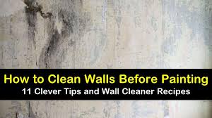 Painted, papered or paneled, the walls in our home get dirty thanks to dust, smudges, and those pesky preschool. How To Clean Walls Before Painting 11 Clever Tips And Wall Cleaner Recipes