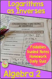 This Lesson Will Help Your Algebra 2 Students Connect Logarithms As Inverses Of Exponential Functions They Logarithmic Functions Algebra 2 Smart Board Lessons