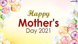 For every one mother is a special person in their lives. Happy Mother S Day 2021 Greetings And Whatsapp Stickers Celebrate Your Mom With Facebook Messages Instagram Quotes Signal Hd Images And Telegram Wishes Latestly