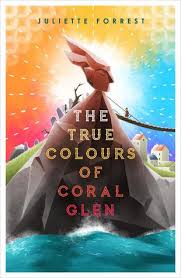 The True Colours Of Coral Glen By Juliette Forrest