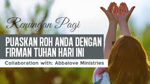 Check spelling or type a new query. Puaskan Roh Anda Dengan Firman Tuhan Hari Ini Renungan Pagi Eps 32 Youtube
