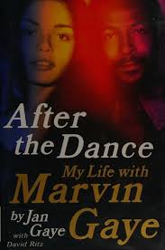 After the dance : my life with Marvin Gaye : Gaye, Jan, author : Free  Download, Borrow, and Streaming : Internet Archive