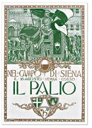 Il Palio Di Siena Aug 16 2015 In Siena In The Palio The Various Sienese Contrade Or Areas In Which The City Siena Italy Siena Vintage Italian Posters