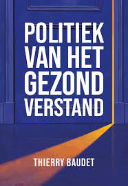 Politiek Van Het Gezond Verstand Thierry Baudet Doorbraak Boeken