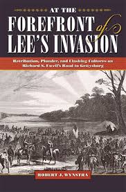 at the forefront of lee s invasion robert j wynstra kent state university press retribution gettysburg ewell