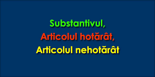 Articolul nehotarat poate fi negat. Substantivul Articolul HotÄƒrat Articolul NehotÄƒrat