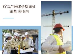 Đi XKLĐ đơn hàng kỹ sư trắc địa Nhật Bản có tốt không? - Japan.net.vn