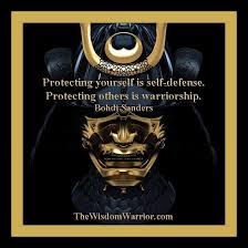 The True Meaning Of The Word A K A The Protector Make No Mistake Here Warrior Quotes Warrior Warrior Spirit