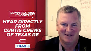 Conversations with Certrec: Insights from Curtis Crews of Texas RE