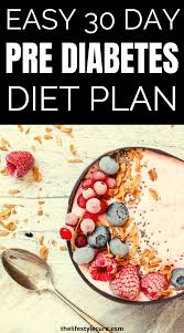 Usually, prediabetes diet plan recipes have assigned to have about 1200 to 1400 calories per day. 30 Day Easy Diabetic Friendly Recipes Www Thelifestylecure Com In 2020 Diabetic Diet Recipes Diabetes Friendly Recipes Pre Diabetic Diet Plan