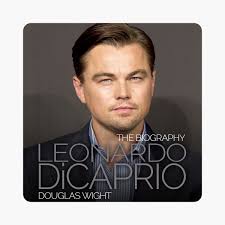 ‎Leonardo DiCaprio: The Biography (Unabridged)