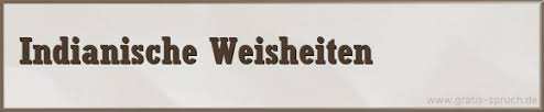 109 Spruche Indianische Weisheiten Gratis Spruch De