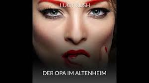 Der Opa im Altenheim von Lucy Rush