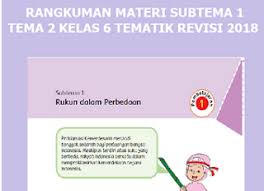 Check spelling or type a new query. Rangkuman Materi K13 Kelas 6 Tema 2 Subtema 1 Rukun Dalam Perbedaan Drivedocx