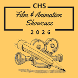 CHS Film & Animation Showcase