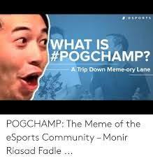 Collection by know your meme • last updated 1 hour ago. 25 Best Memes About What Is Pogchamp What Is Pogchamp Memes