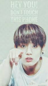 Don T Touch My Phone Unless You Are Jungkook Bts Wallpaper Bts Jungkook Bts Backgrounds