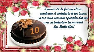 Din toată inima îți doresc să te bucuri de viață, să ai un drum lung al destinului și luminos, plin de succes și victorii frumoase. Tort 10 Ani La Multi Ani Mesajeurarifelicitari Com