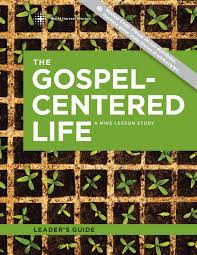 The Gospel Centered Life Bob Thune By Gospel Delta Issuu