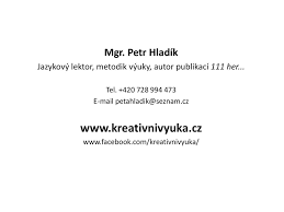 Zobrazte si profil uživatele petr hladik na linkedin, největší profesní komunitě na světě. Kreatives Schreiben Mgr Petr Hladik Ppt Herunterladen