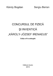 Concursul de Fizică si inventică Irenaeus 2013 by Bogdan Karoly - Issuu