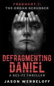 Defragmenting Daniel: The Organ Scrubber by Jason Werbeloff