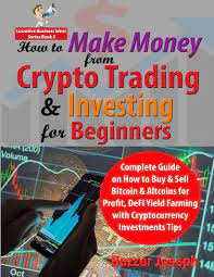 If you have any other bits of advice, please give it up, as this sub gets a decent amount of new users a day, and some are beginners who want to learn something. Amazon Com How To Make Money From Crypto Trading Investing For Beginners Complete Guide On How To Buy Sell Bitcoin Altcoins For Profit Defi Yield Farming Tips Lucrative Business