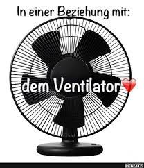 A ventilator is a machine that helps you breathe or breathes for you. In Einer Beziehung Mit Dem Ventilator Lustige Bilder Spruche Witze Echt Lustig