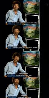 Ironically, it was ross' time in the military that led him to be so calm. Bob Ross Final Goodbye Prior To His Death Mademecry
