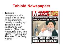 Which are the sun, which is a tabloid newspaper, tabloid meaning the. Broadsheet Newspapers Ppt Video Online Download