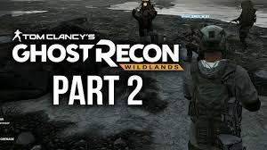 Ghost Recon Wildlands Co Op Gameplay Walkthrough Part 2 Co Op Fun Youtube