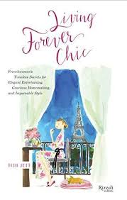 Living Forever Chic Frenchwomen S Timeless Secrets For Elegant Entertaining Gracious Homemaking And Impeccable Style Free Download Ebooks New 084786 Romantis